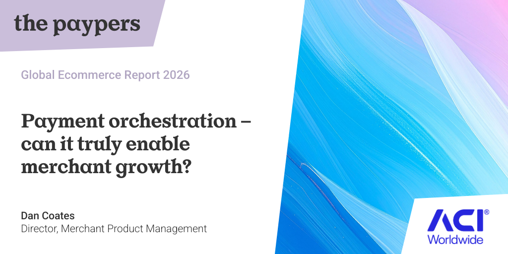Payment orchestration – can it truly enable merchant growth?