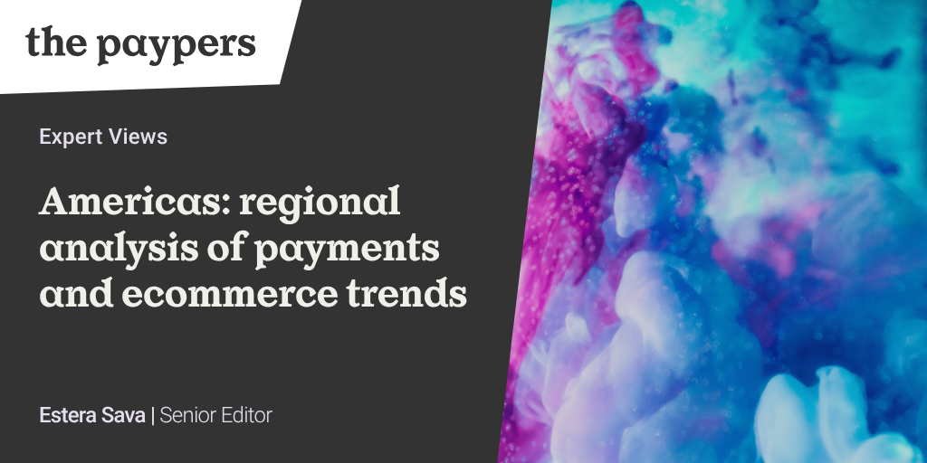 Americas: regional analysis of payments and ecommerce trends