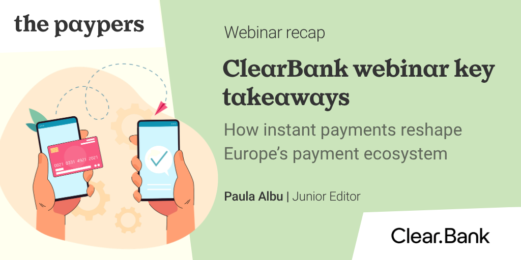 ClearBank webinar recap – Instant payments reshaping the ecosystem