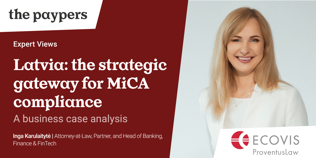 Latvia: the strategic gateway for MiCA compliance – a business case analysis