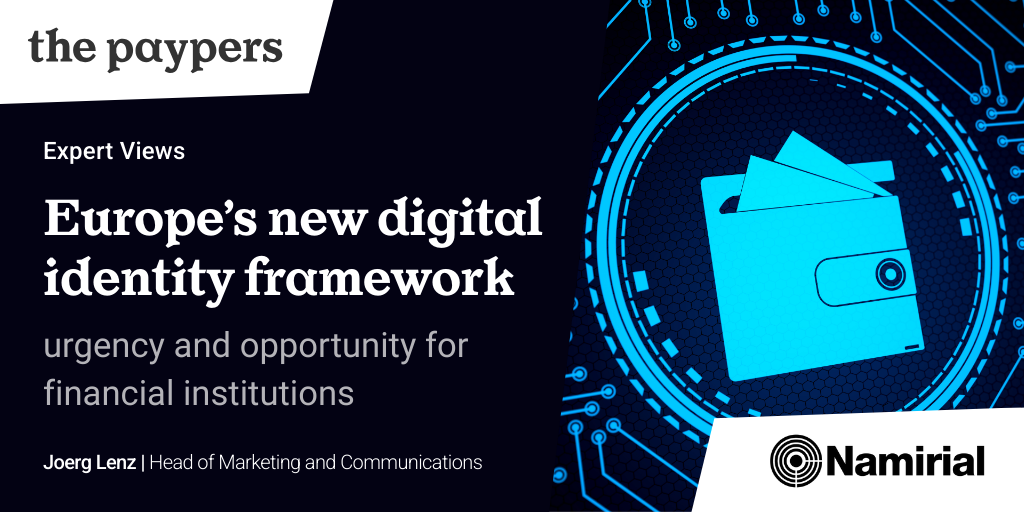 Europe’s new digital identity framework: urgency and opportunity for financial institutions