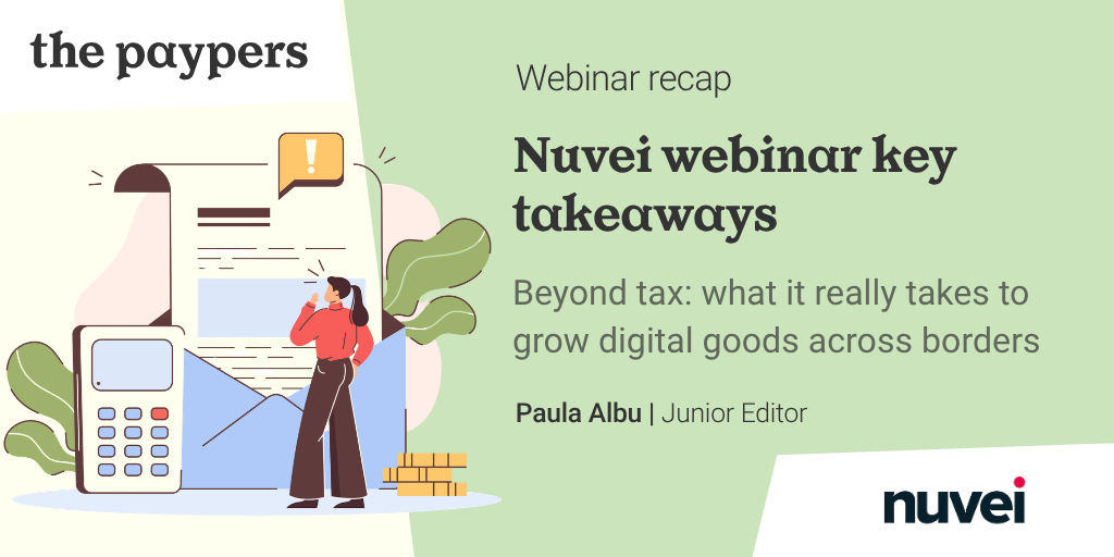 Nuvei webinar key takeaways – what it really takes to grow digital goods across borders