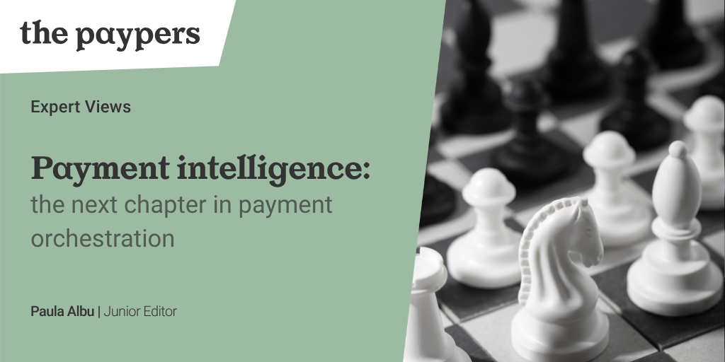 The next chapter in payment orchestration: payment intelligence