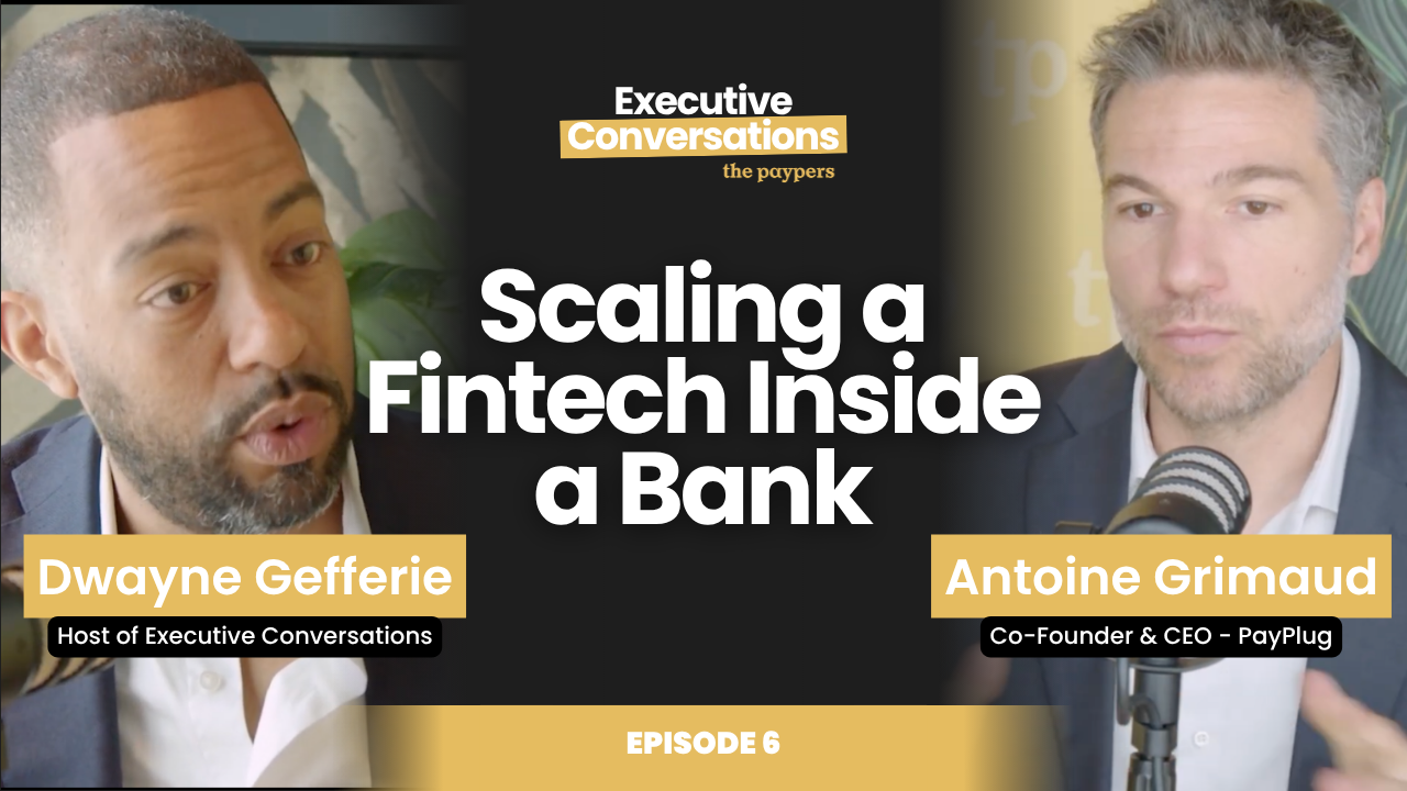 Executive Conversations by The Paypers with Payplug: scaling a fintech inside a bank