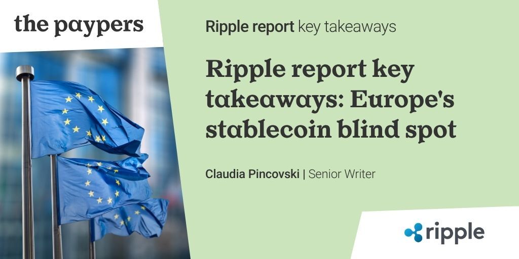 Ripple report key takeaways: Europe's stablecoin blind spot