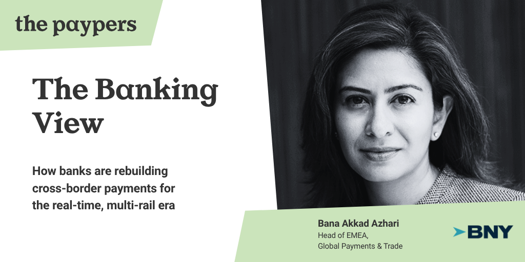 The Banking View | How banks are rebuilding cross-border payments for the real-time, multi-rail era