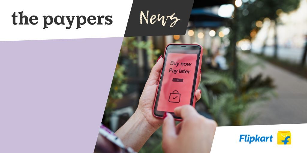 Flipkart launches Pay Later credit offering with PayU Finance