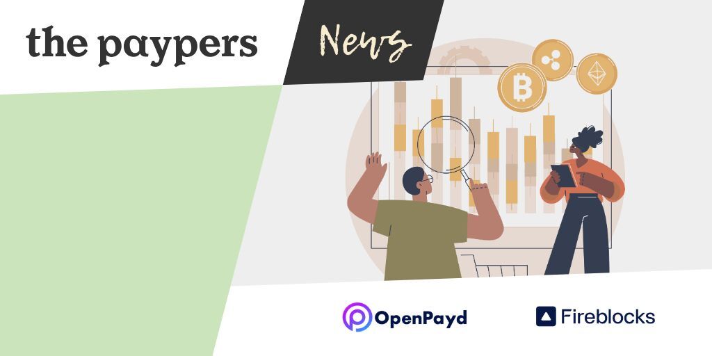 OpenPayd expands institutional reach through Fireblocks’ payments network