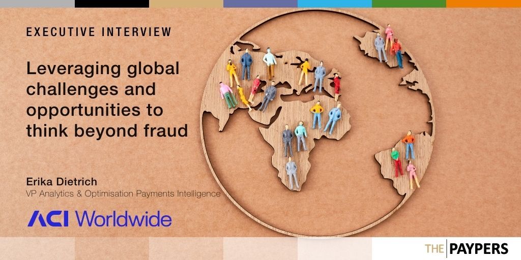 Leveraging global challenges and opportunities to think beyond fraud