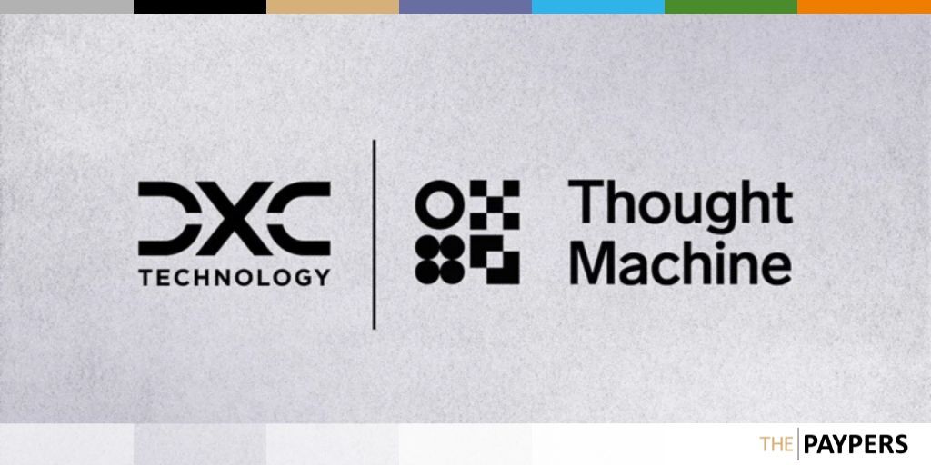 DXC and Thought Machine launch solution to optimise banking modernisation