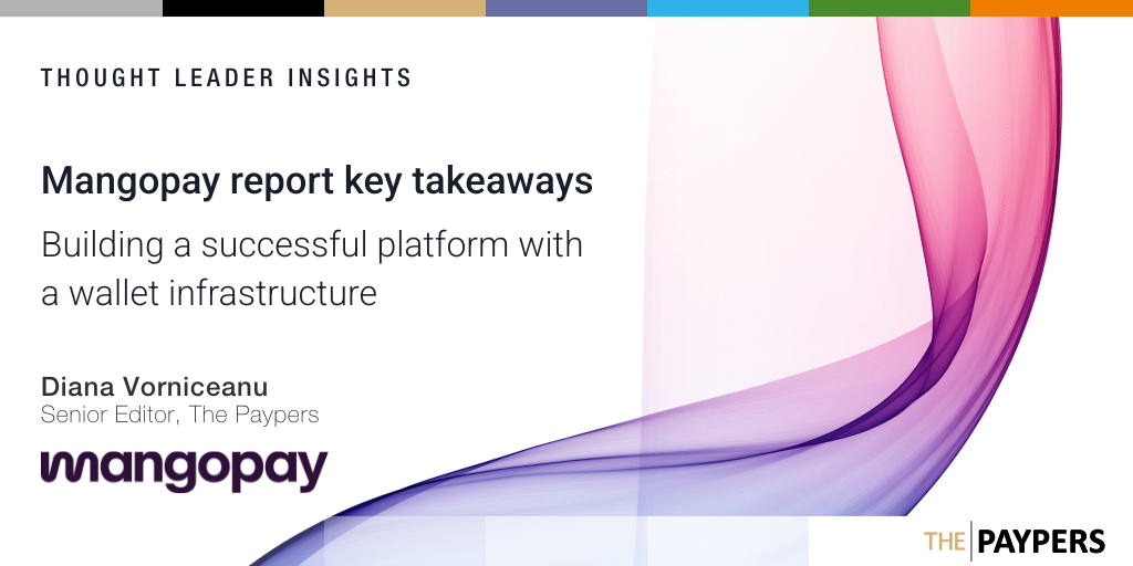 Mangopay report key takeaways – building a successful platform with a wallet infrastructure 